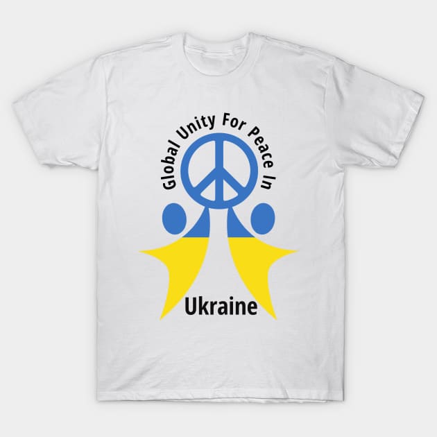 Global Unity For Peace In Ukraine T-Shirt by Calmavibes